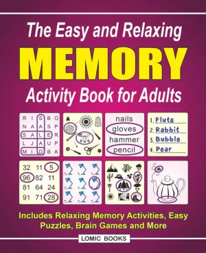 The Easy and Relaxing Memory Activity Book for Adults: Includes Relaxing Memory Activities, Easy Puzzles, Brain Games and More Paperback  Large Print, February 14, 2020